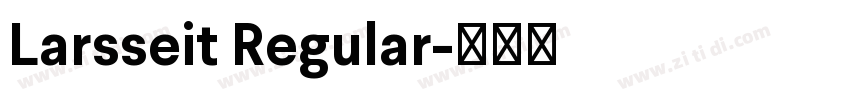 Larsseit Regular字体转换